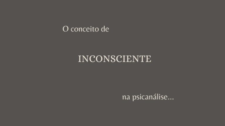 O conceito de INCONSCIENTE na psicanálise - Tomás Braga Psicanalista